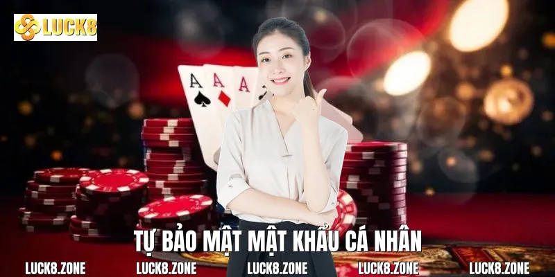 Tự bảo mật mật khẩu cá nhân