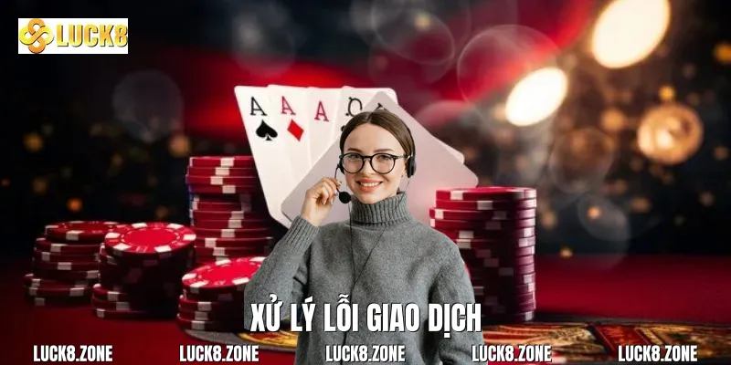 Xử lý lỗi giao dịch